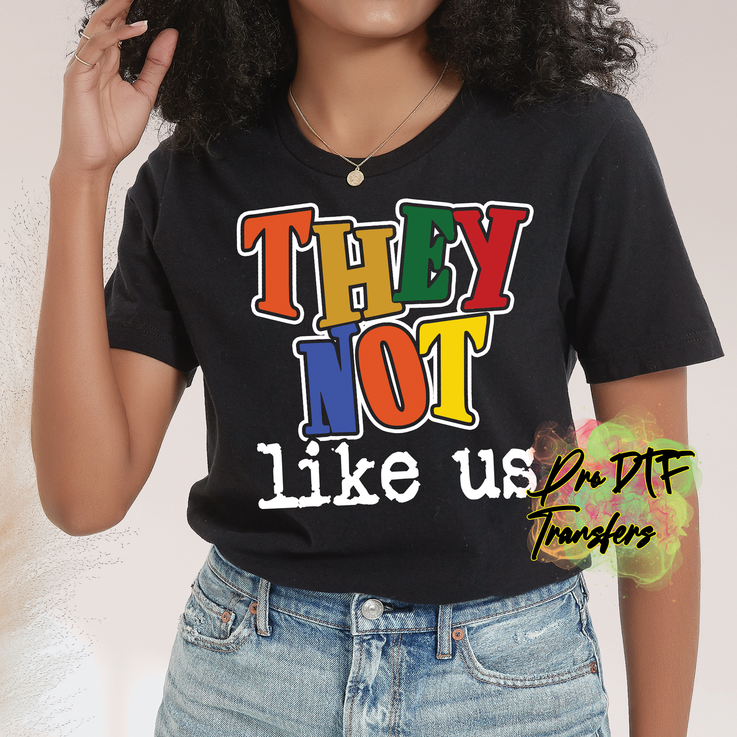 BH369 They not Like Us Wht Text Full Color DTF Transfer