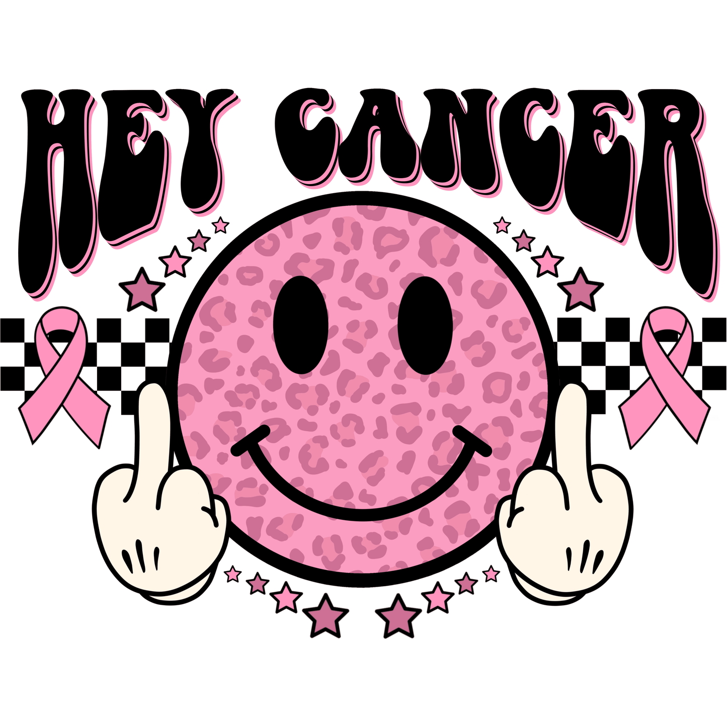 CA30 Hey Cancer (Black Font) Full Color DTF Transfer - Pro DTF Transfers