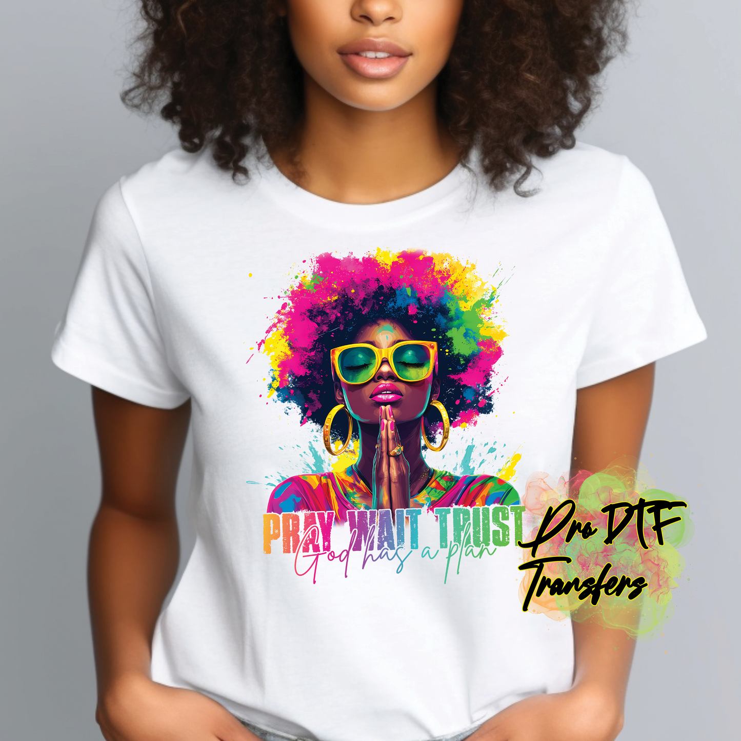 RG127 Pray Wait Trust Full Color DTF Transfer