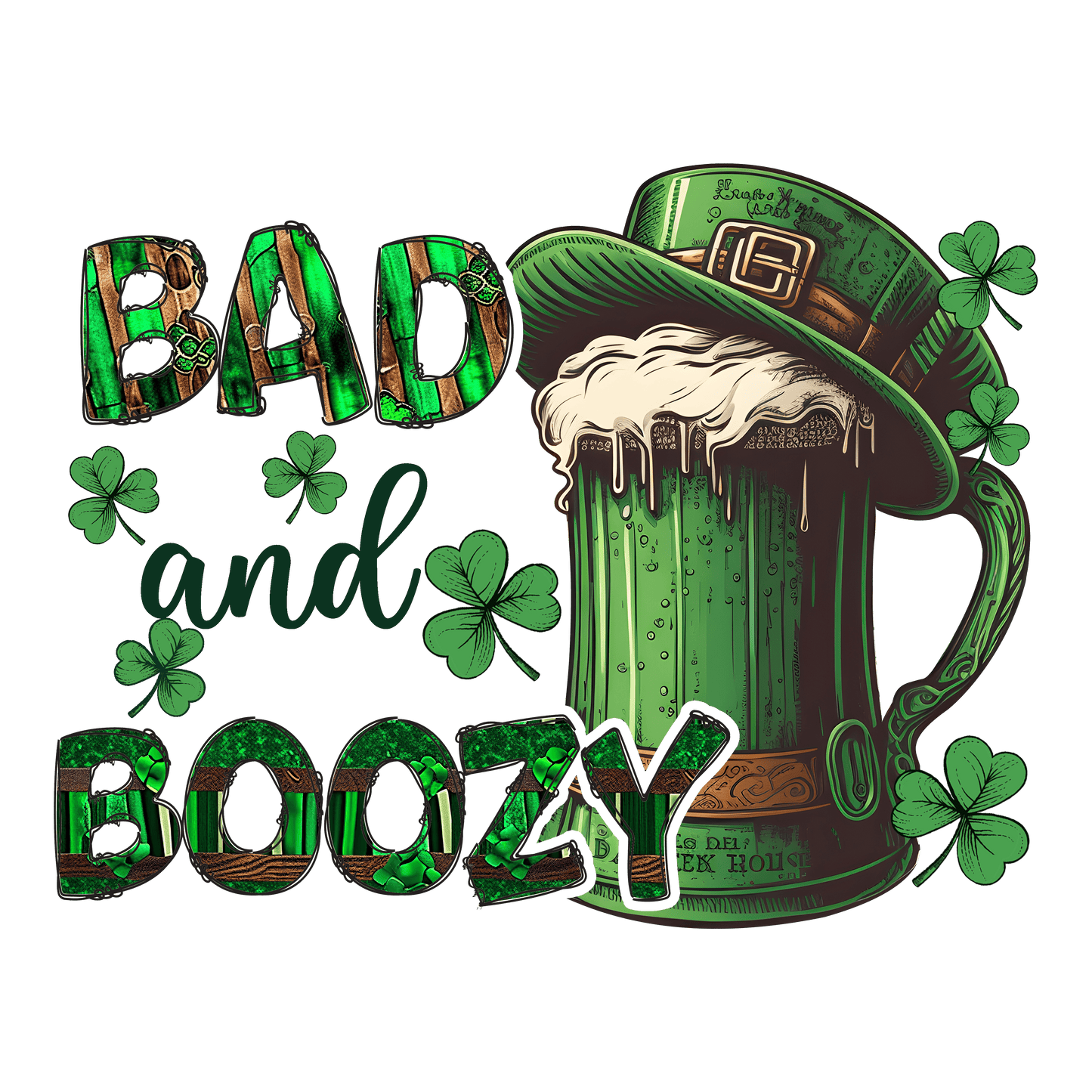 Bad and Boozy Full Color DTF Transfer - Pro DTF Transfers
