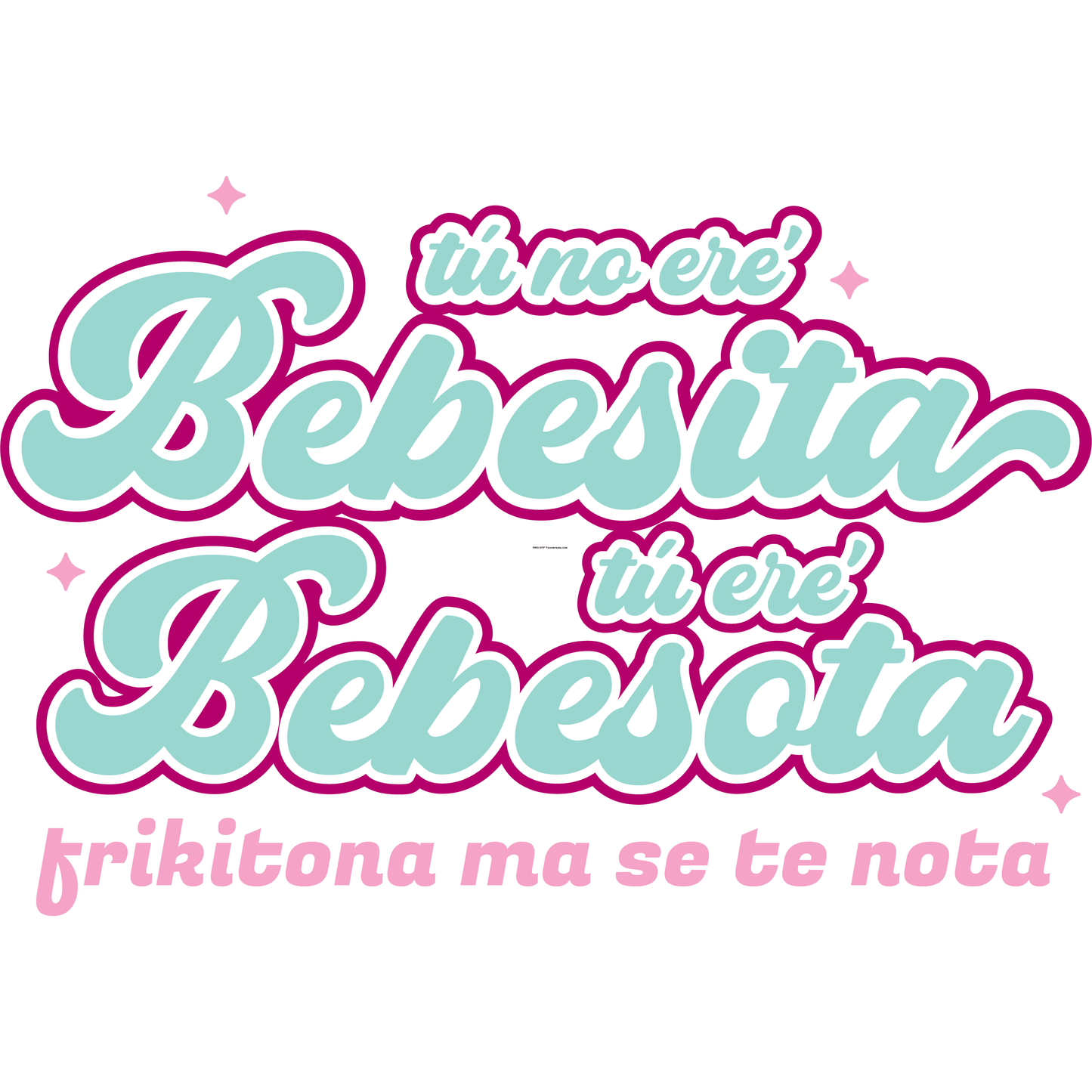 BB40 Bebesita Bebesota Full Color DTF Transfer - Pro DTF Transfers