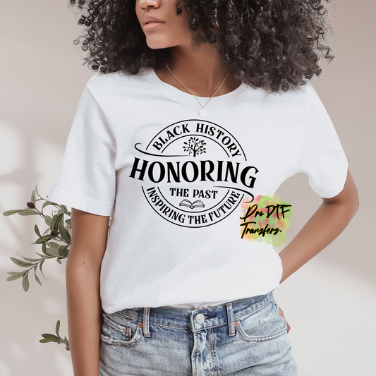 BH264 Honoring Black History Full Color DTF Transfer - Pro DTF Transfers