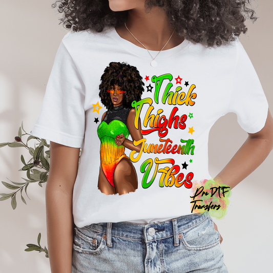 BH292 Thick Thighs Juneteenth Vibes Full Color DTF Transfer - Pro DTF Transfers