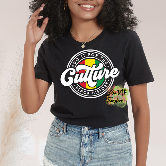 BH75 Do It For the Culture White Text Full Color DTF Transfer - Pro DTF Transfers