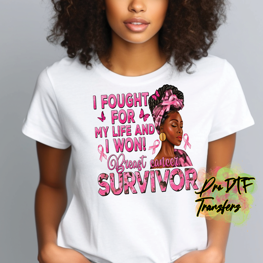 CA81 I fought for my Life Full Color DTF Transfer