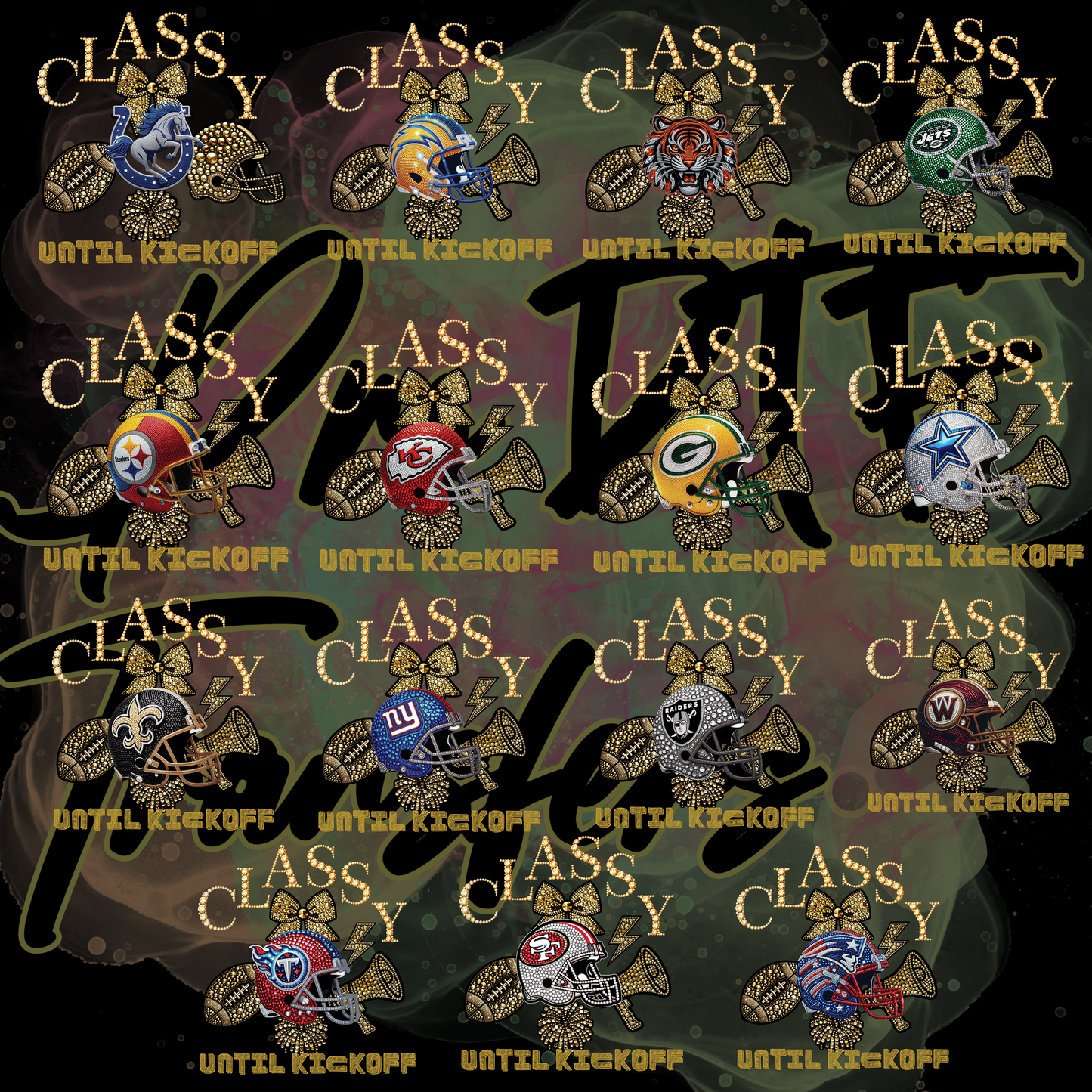 FBC Classy until Kickoff  Full Color DTF Transfer