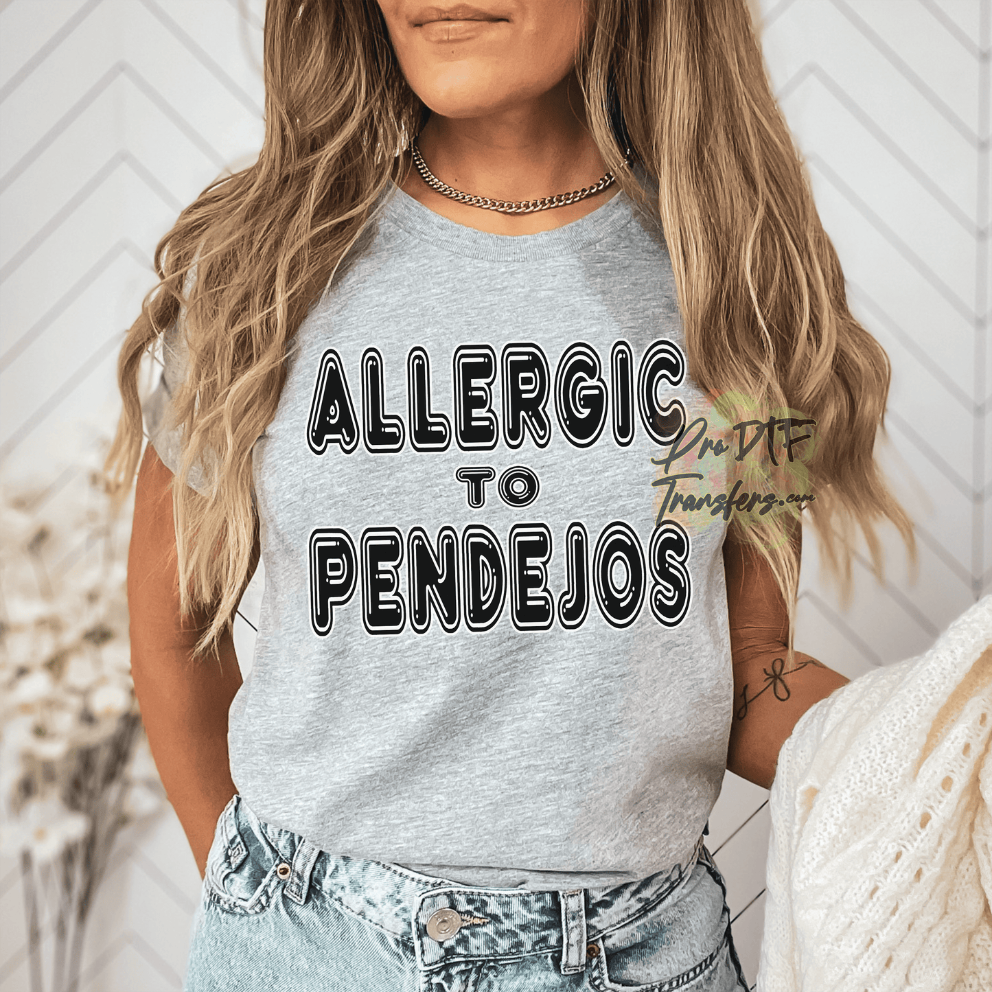 FV44 Allergic to Pendejos  Full Color DTF Transfer - Pro DTF Transfers