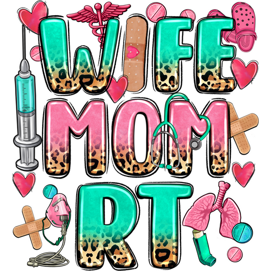 N117 Wife Mom RT Nurse Full Color DTF Transfer - Pro DTF Transfers