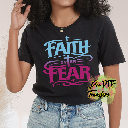 RG137 Faith Over Fear Full Color DTF Transfer