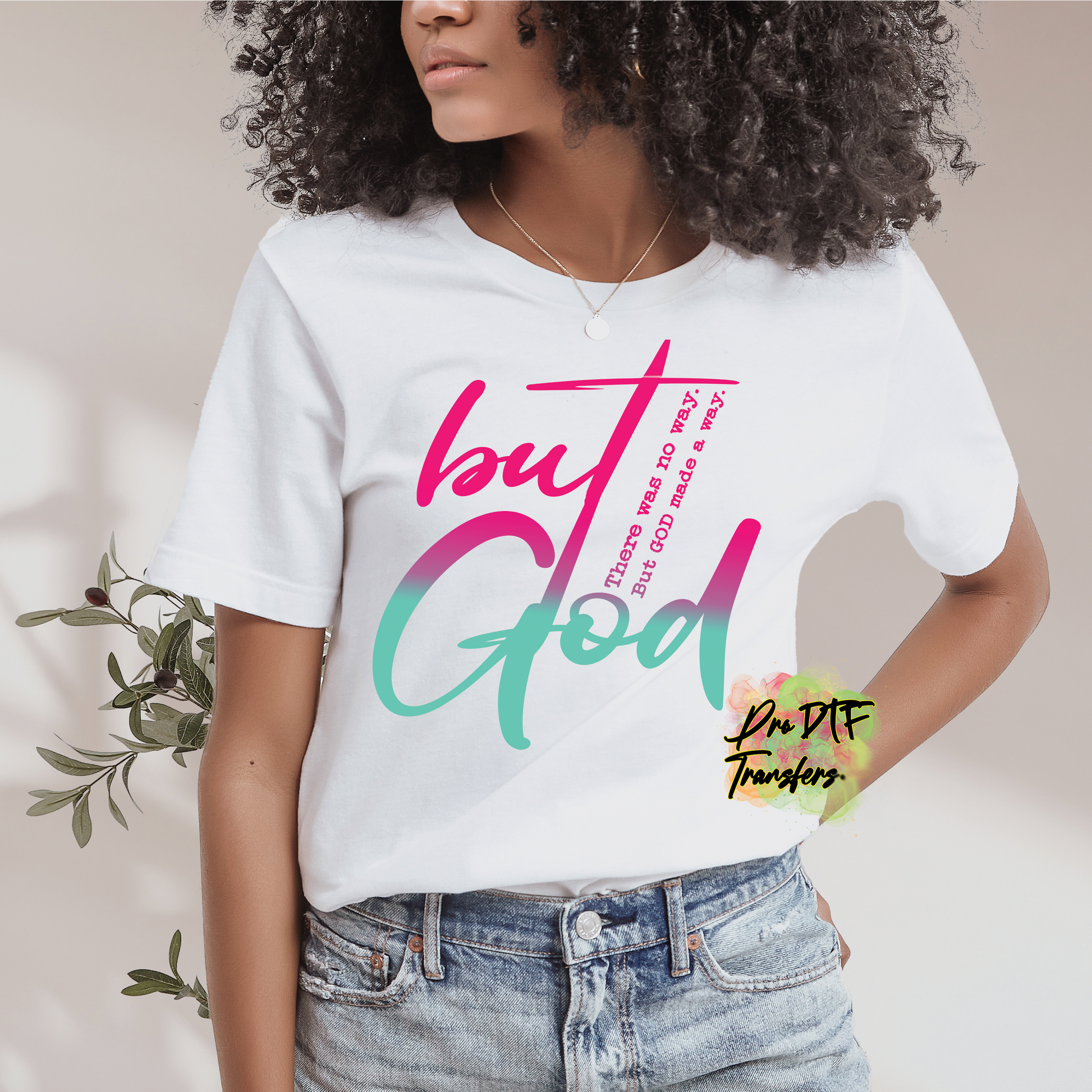RG60 But God - Pnk Text Color DTF Transfer - Pro DTF Transfers