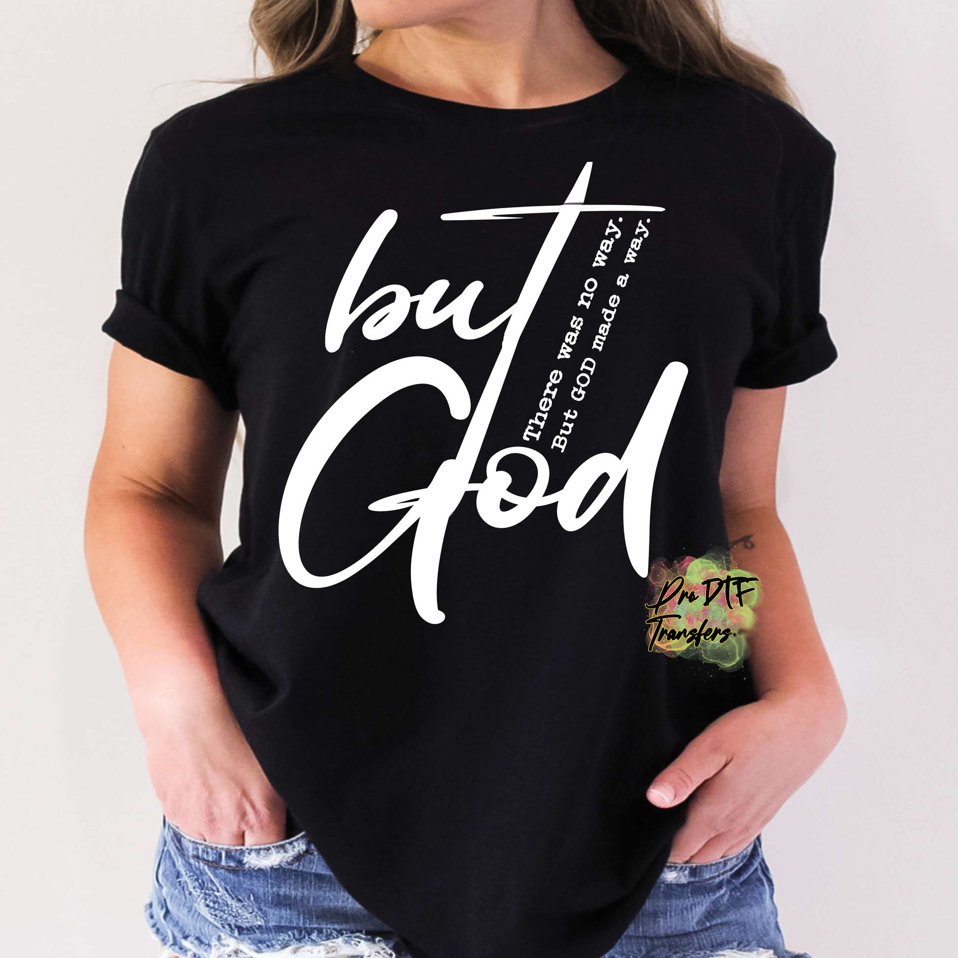 RG61 But God - Wht Text Color DTF Transfer - Pro DTF Transfers