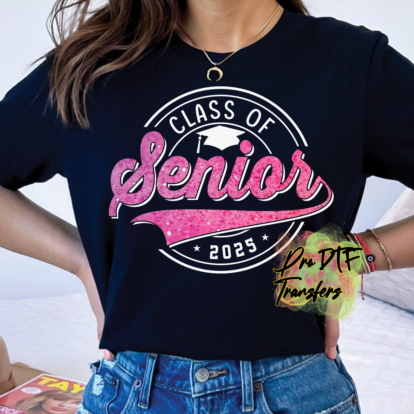 SR28 Senior 2025 Class Of Pink Wht Text Full Color DTF Transfer