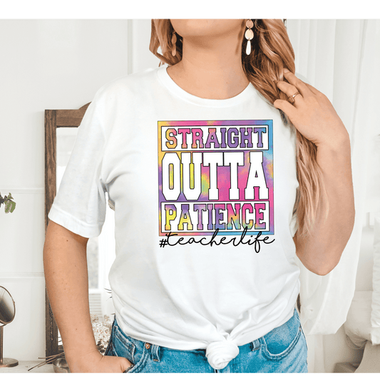 T149 Straight Outta Patience Full Color DTF Transfer - Pro DTF Transfers