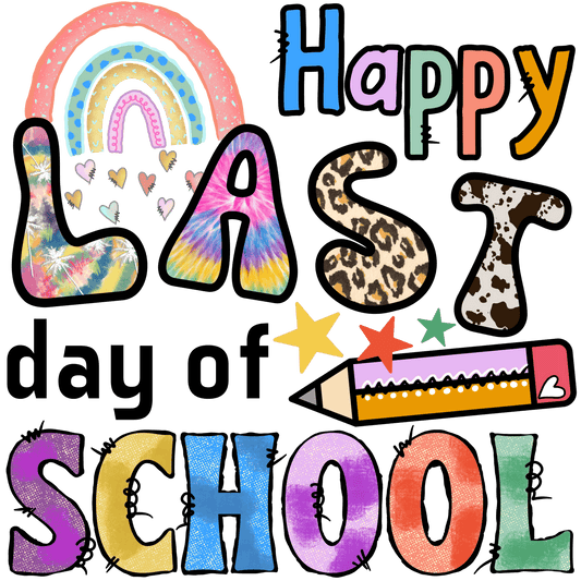 T154 Teacher Last Day of School Full Color DTF Transfer - Pro DTF Transfers