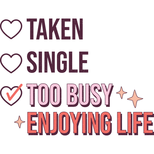 Enjoying Life Full Color Transfer - Pro DTF Transfers