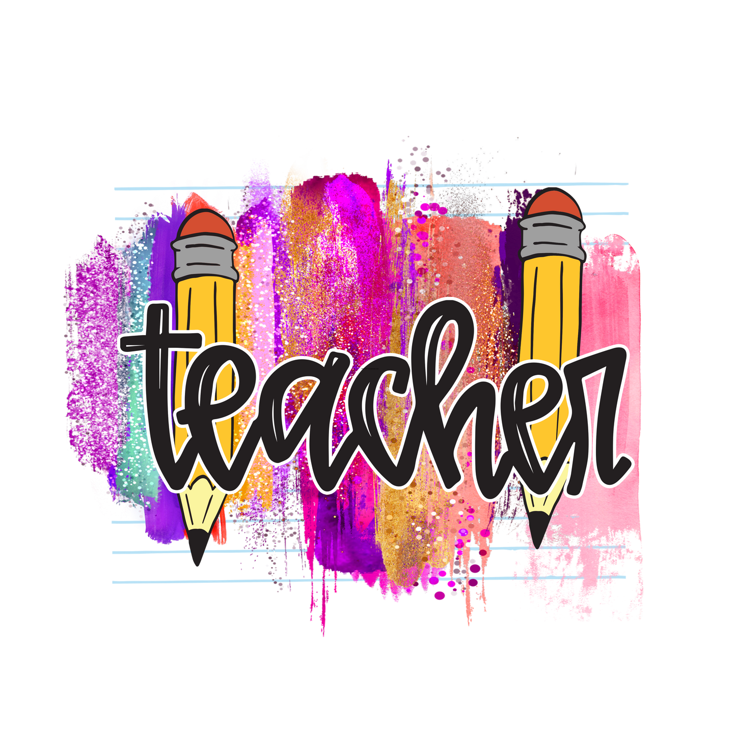 T1 Teacher Pencils Full Color DTF Transfer - Pro DTF Transfers