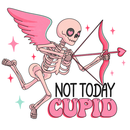 Not Today Cupid Skeleton Full Color Transfer - Pro DTF Transfers