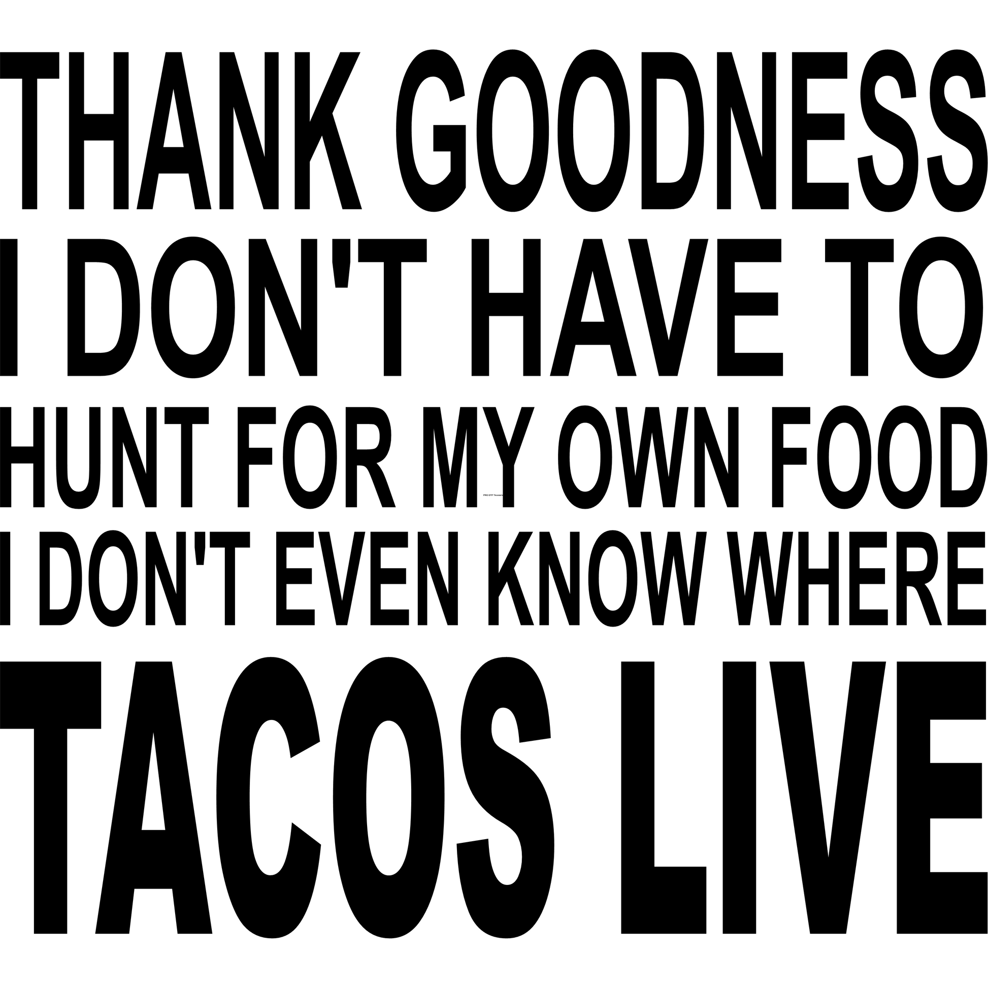 Hunt Tacos Full Color DTF Transfer - Pro DTF Transfers