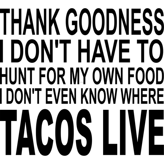 Hunt Tacos Full Color DTF Transfer - Pro DTF Transfers