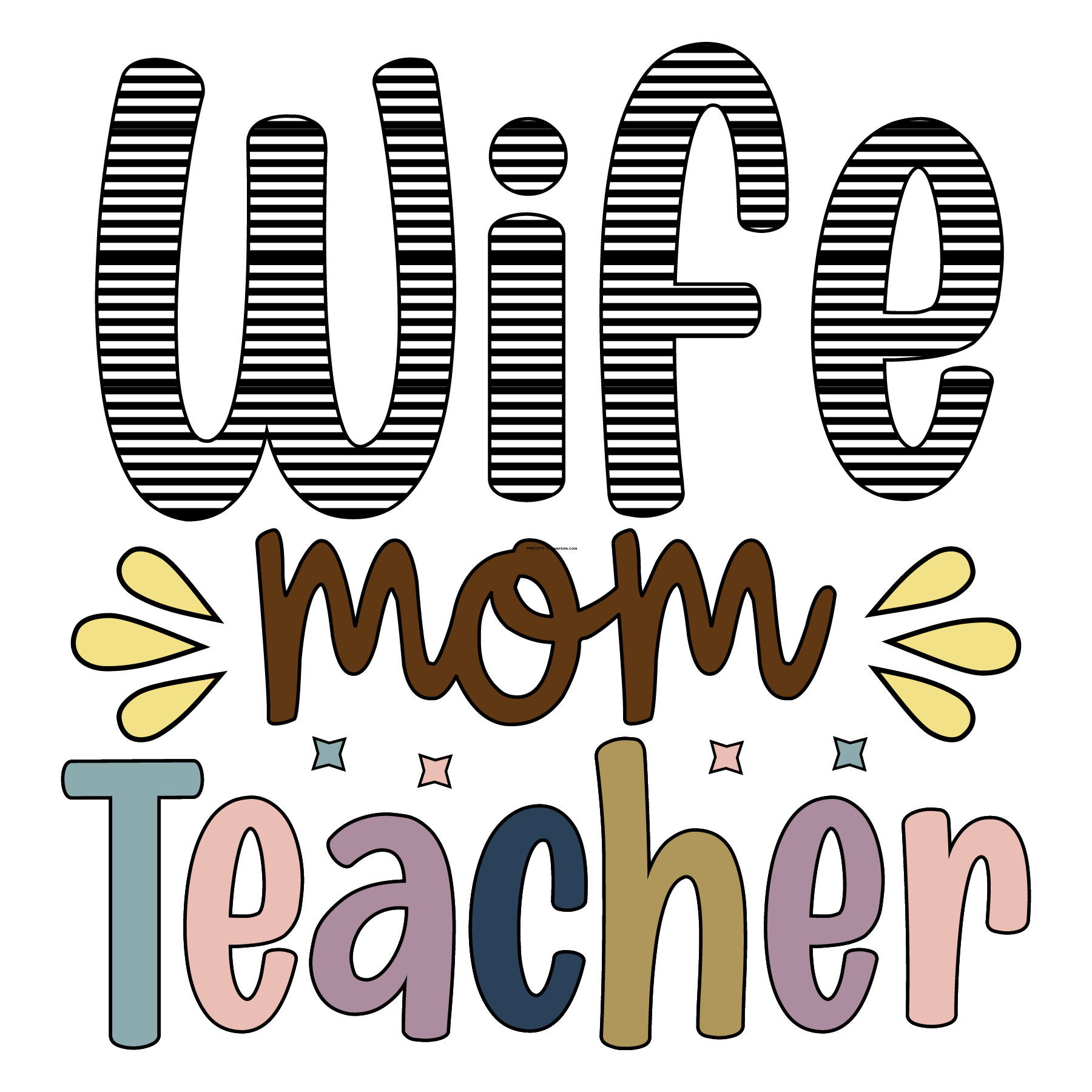 T4 Wife Mom Teacher Retro Full Color DTF Transfer - Pro DTF Transfers