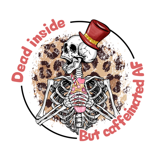 Dead Inside but Full Color Transfer - Pro DTF Transfers