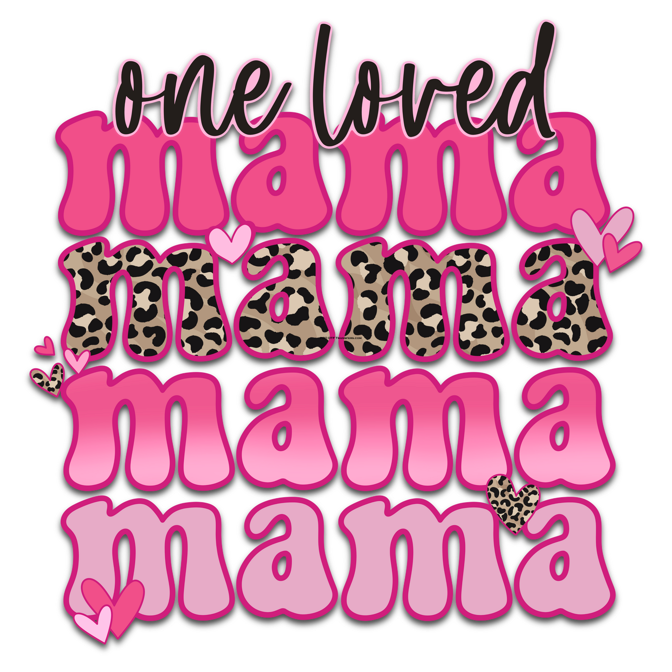 VD172 Loved Mama Mama Mama Full Color Transfer - Pro DTF Transfers